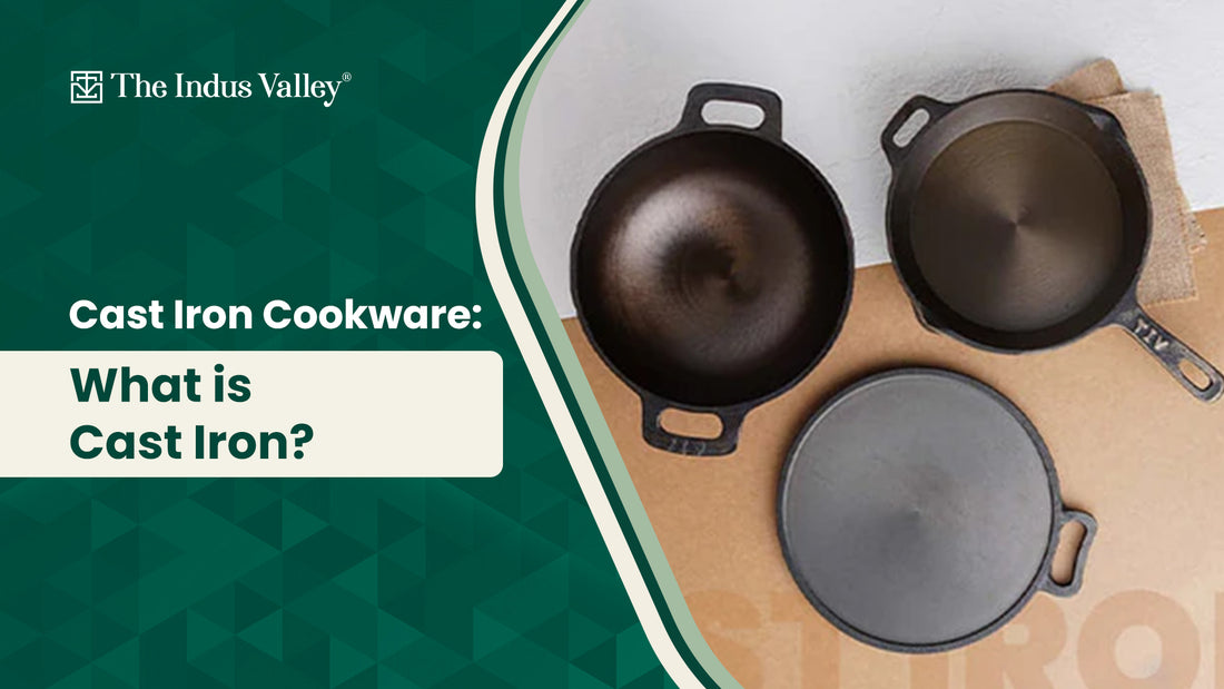 Cast Iron Cookware: What is Cast Iron?